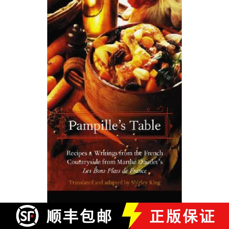 【4周达】Pampille's Table: Recipes and Writings from the French Countryside from Marthe Daudet's Les ... [9780803278271]