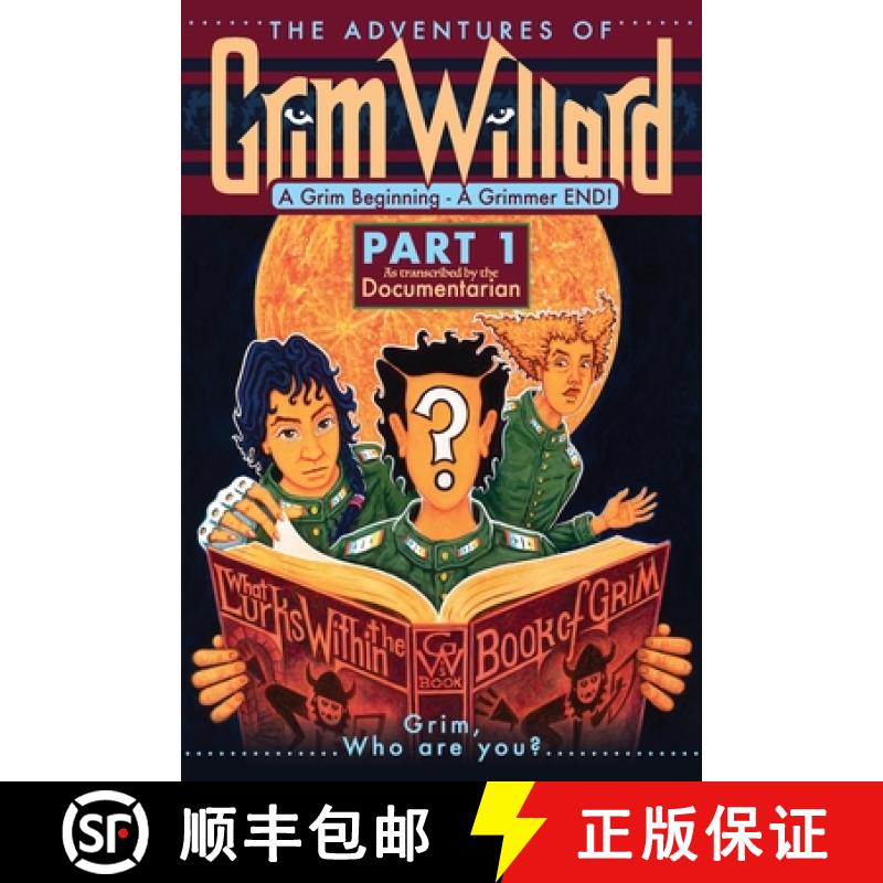 【3-4周达】The Adventures of Grim Willard, A Grim Beginning, A Grimmer END! [9781990727054]
