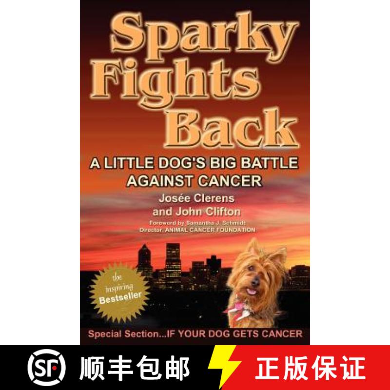 【2-3周达】Sparky Fights Back: A Little Dog's Big Battle Against Cancer [9780976084600]