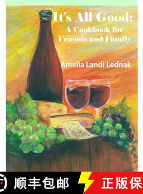 预订 It's All Good: A Cookbook for Friends and Family, Grayscale Edition [9781937630249]