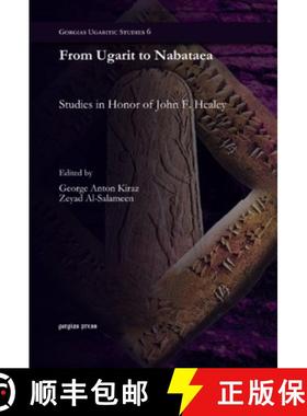 【3-4周达】From Ugarit to Nabataea: Studies in Honor of John F. Healey [9781463201807]