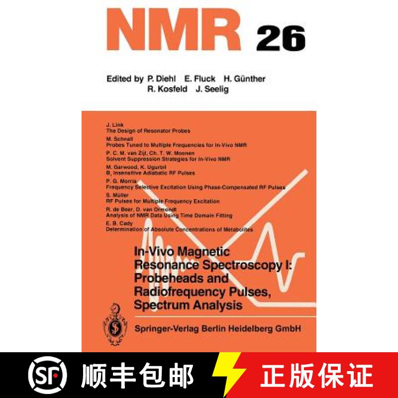 【3-4周达】In-Vivo Magnetic Resonance Spectroscopy I: Probeheads and Radiofrequency Pulses Spectrum A... [9783642456992]