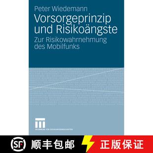 【3-4周达】Vorsorgeprinzip und Risikoängste : Zur Risikowahrnehmung des Mobilfunks [9783531170275]