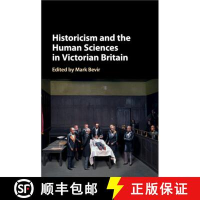 【3-4周达】Historicism and the Human Sciences in Victorian Britain [9781108814164]
