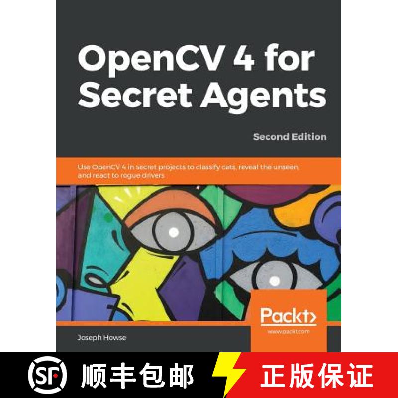 【4周达】OpenCV 4 for Secret Agents : Use OpenCV 4 in secret projects to classify cats, reveal the un... [9781789345360]