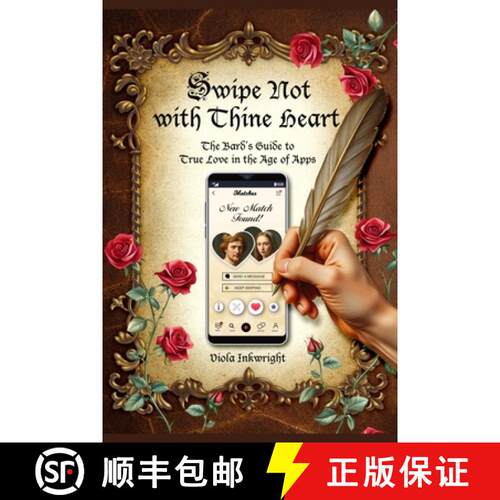 【3-4周达】Swipe Not With Thine Heart: The Bard's Guide to True Love in the Age of Apps: Guide to onl... [9781037034091]