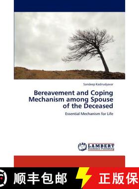 预订 Bereavement and Coping Mechanism among Spouse of the Deceased [9783848448647]