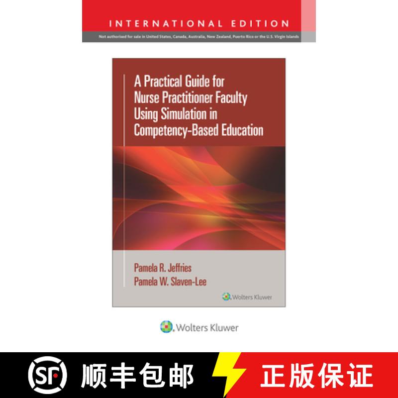 【3-4周达】A Practical Guide for Nurse Practitioner Faculty Using Simulation in Competency-Based Educ... [9781975233891]