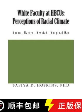 预订 White Faculty at HBCUs: Perceptions of Racial Climate [9780692401941]