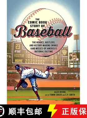 【3-4周达】The Comic Book Story of Baseball: The Heroes, Hustlers, and History-Making Swings (and Mis... [9780399578946]