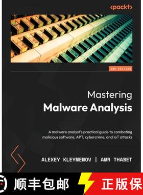 预订 Mastering Malware Analysis - Second Edition: A malware analyst's practical guide to combating ma... [9781803240244]