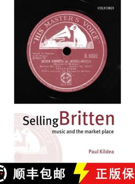 【3-4周达】Selling Britten: Music and the Market Place [9780198167150]