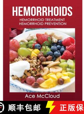 【3-4周达】Hemorrhoids: Hemorrhoid Treatment: Hemorrhoid Prevention [9781640481640]