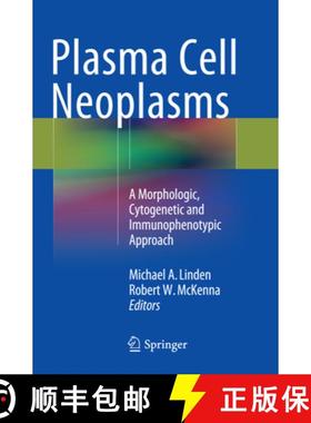 【3-4周达】Plasma Cell Neoplasms: A Morphologic, Cytogenetic and Immunophenotypic Approach [9783319346588]