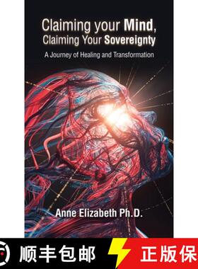 预订 Claiming your Mind, Claiming Your Sovereignty: A Journey of Healing and Transformation [9798765240236]