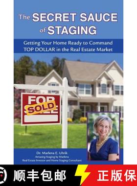 预订 The Secret Sauce of Staging: Getting Your Home Ready to Command Top Dollar in the Real Estate Ma... [9780979736865]