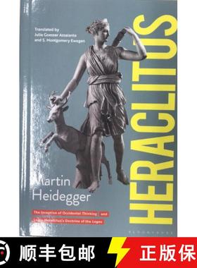 预订 Heraclitus: The Inception of Occidental Thinking and Logic: Heraclitus's Doctrine of the Logos [9780826462404]