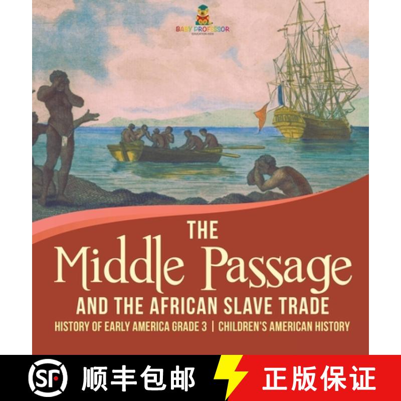 【3-4周达】The Middle Passage and the African Slave Trade | History of Early America Grade 3 | Childr... [9781541975071]