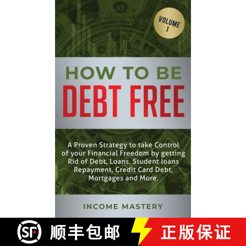 【3-4周达】How to be Debt Free: A proven strategy to take control of your financial freedom by gettin... [9781647772444]