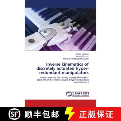 【3-4周达】Inverse kinematics of discretely actuated hyper-redundant manipulators: A new method for s... [9786200115522]