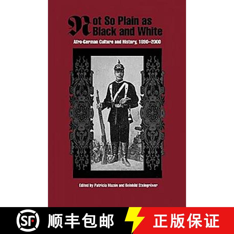 【3-4周达】Not So Plain as Black and White: Afro-German Culture and History, 1890-2000 [9781580461832]