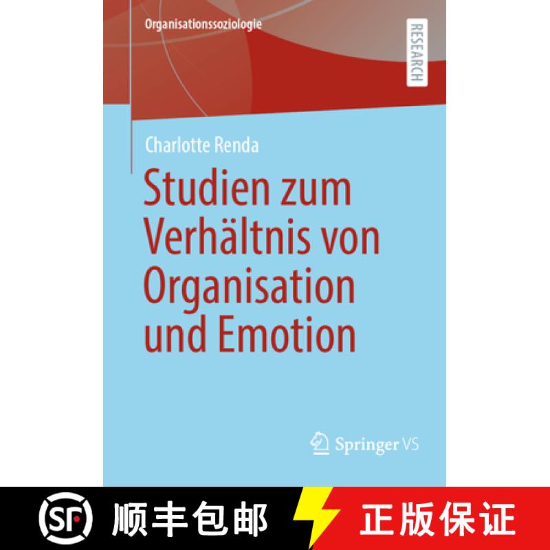 【3-4周达】Emotionale Mitgliedschaft - Studien Zum Verhältnis Von Organisation, Emotion Und Individuum [9783658415969]