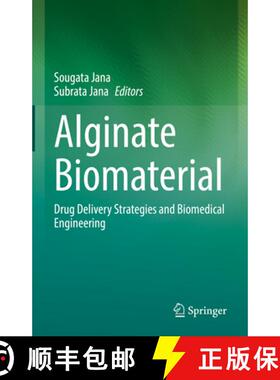 【3-4周达】Alginate Biomaterial: Drug Delivery Strategies and Biomedical Engineering [9789811969362]