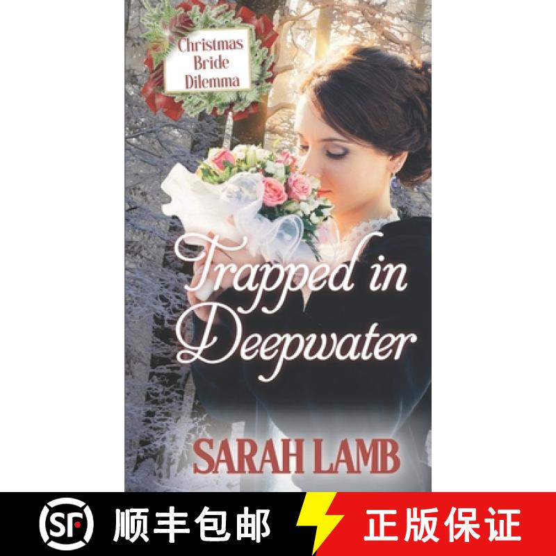 【3-4周达】Trapped in Deepwater: Christmas Bride Dilemma (Book 4) [9781960418036]