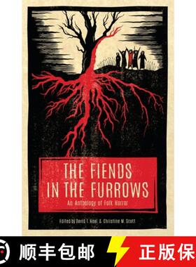 预订 The Fiends in the Furrows: An Anthology of Folk Horror [9781944286132]