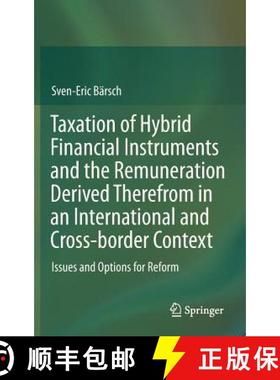【3-4周达】Taxation of Hybrid Financial Instruments and the Remuneration Derived Therefrom in an Inte... [9783642324567]