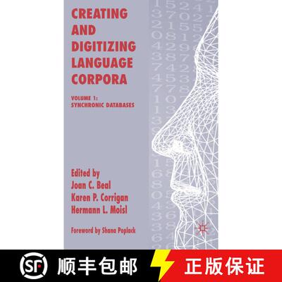【3-4周达】精装 Creating and Digitizing Language Corpora: Volume 1: Synchronic Databases [9781403943668]