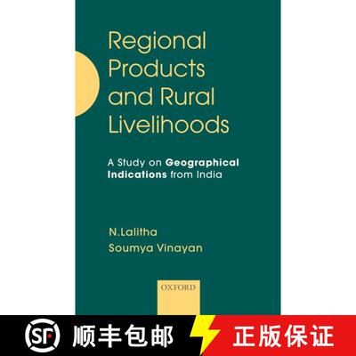 预订 Regional Products and Rural Livelihoods: A Study on Geographical Indications from India [9780199489695]