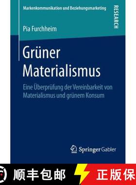 【3-4周达】Grüner Materialismus : Eine Überprüfung der Vereinbarkeit von Materialismus und grünem... [9783658117146]