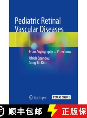 【3-4周达】Pediatric Retinal Vascular Diseases: From Angiography to Vitrectomy [9783030137038]