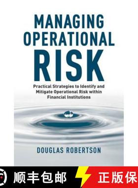 【3-4周达】Managing Operational Risk: Practical Strategies to Identify and Mitigate Operational Risk ... [9781137442154]