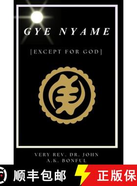 预订 Gye Nyame: (Except For God) [9780981760377]