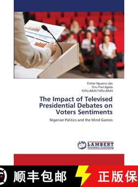 【3-4周达】The Impact of Televised Presidential Debates on Voters Sentiments [9783659956102]