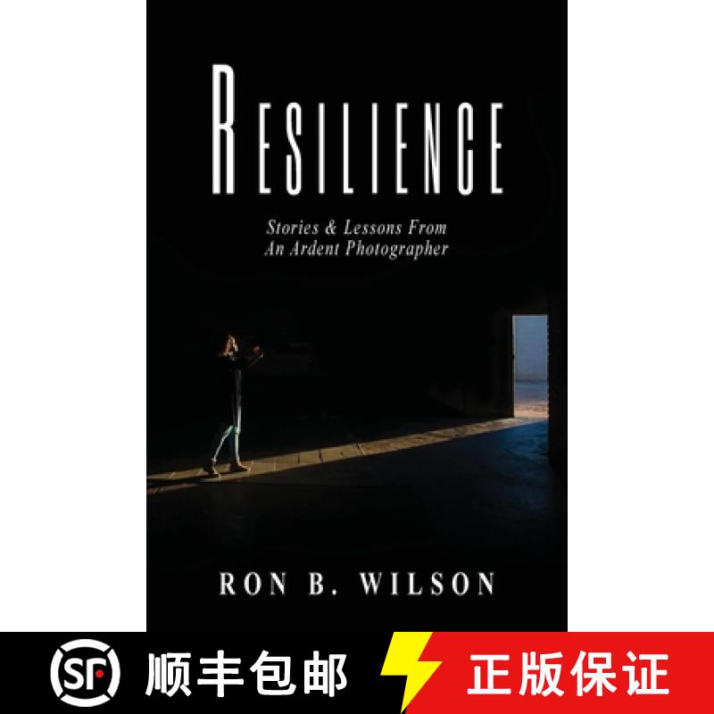 【2-3周达】Resilience Stories and Lessons From An Ardent Photographer [9780578808307]