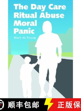【3-4周达】The Day Care Ritual Abuse Moral Panic [9780786418305]