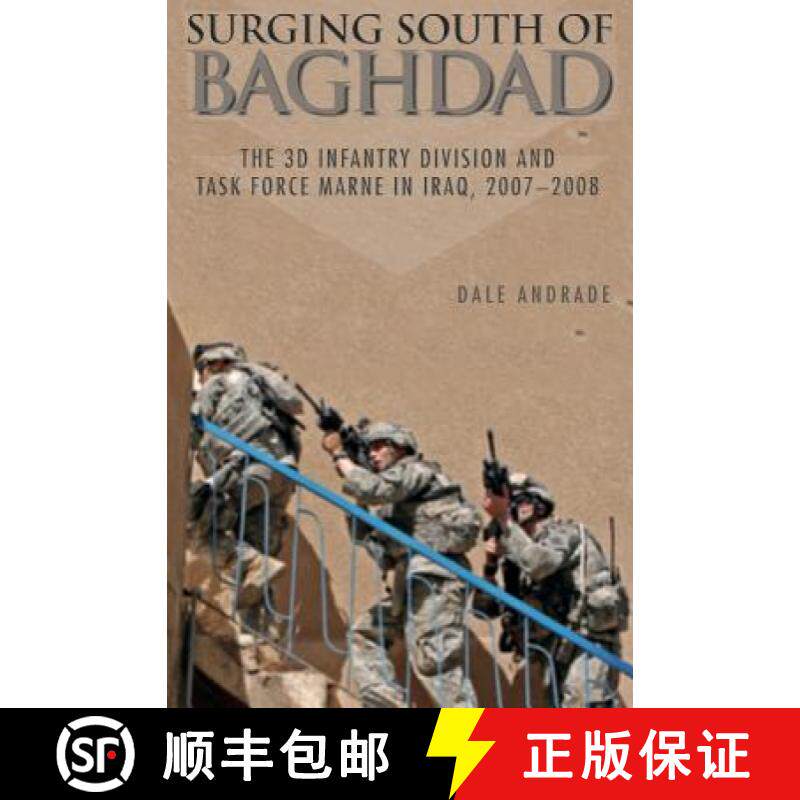 【3-4周达】Surging South of Baghdad: The 3D Infantry Division and Task Force Marne in Iraq, 2007-2008 [9781782663232]