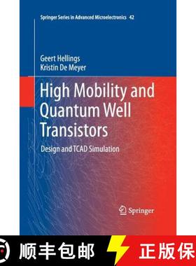 【3-4周达】High Mobility and Quantum Well Transistors : Design and TCAD Simulation [9789400795693]