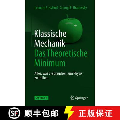 【3-4周达】Klassische Mechanik: Das Theoretische Minimum: Alles, was Sie brauchen, um Physik zu treiben [9783662603338]