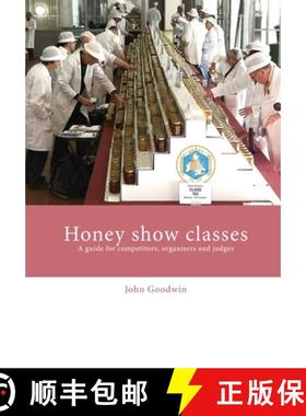 【3-4周达】Honey show classes: A guide for competitors, organisers and judges [9781914934179]