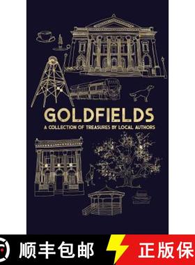 预订 Goldfields: A Collection Of Treasures By Local Authors [9781925900941]