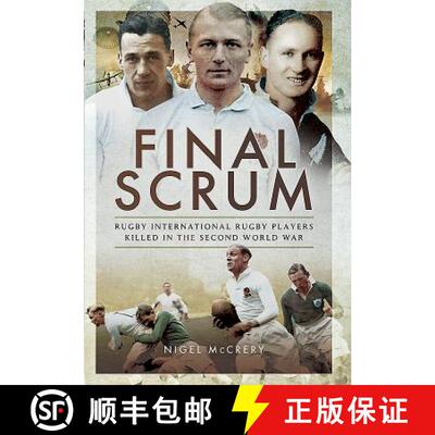 【3-4周达】精装 Final Scrum: International Rugby Players Killed in the Second World War [9781473894501]