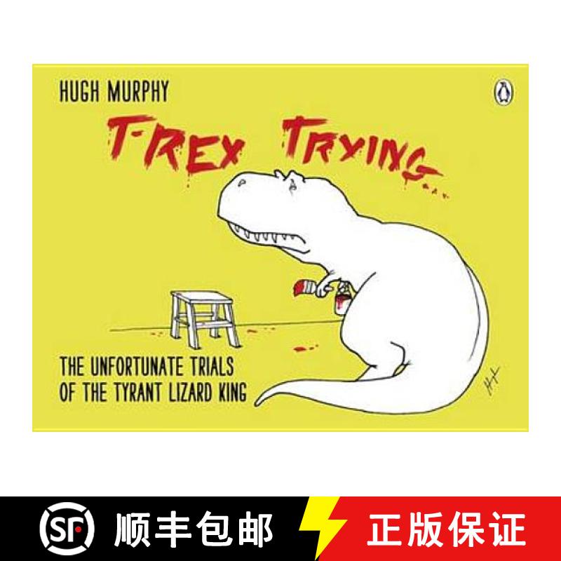 【3-4周达】T-Rex Trying : The Unfortunate Trials of the Tyrant Lizard King [9780718177126]