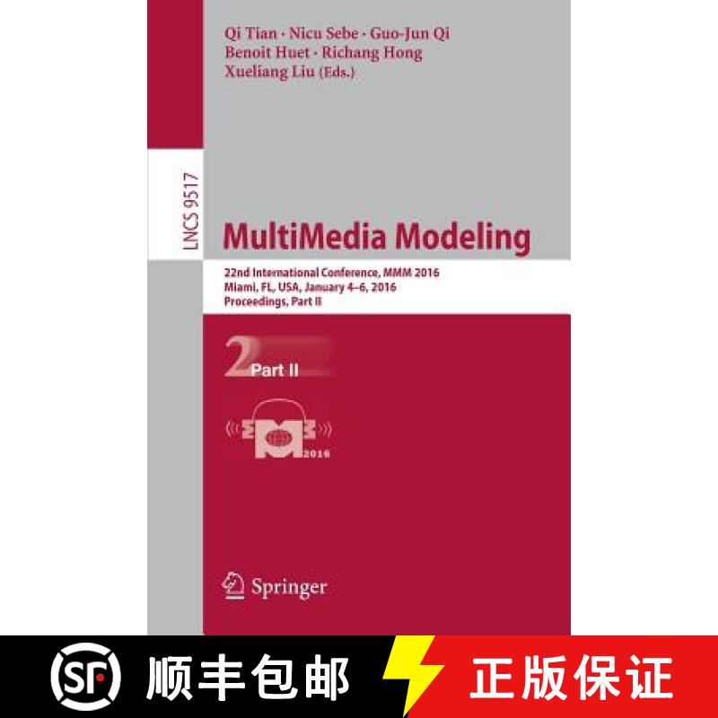 【3-4周达】MultiMedia Modeling : 22nd International Conference, MMM 2016, Miami, FL, USA, January 4-6... [9783319276731]