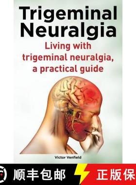 预订 Trigeminal Neuralgia. Living with trigeminal neuralgia. A practical guide [9781910410196]