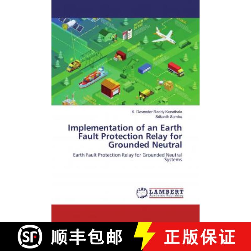 预订 Implementation of an Earth Fault Protection Relay for Grounded Neutral [9786200442222]