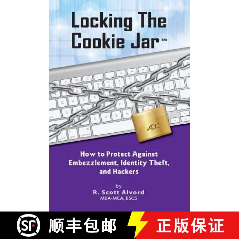 【3-4周达】Locking the Cookie Jar: How to Protect Against Embezzlement, Identity Theft, and Hackers [9781942836506]